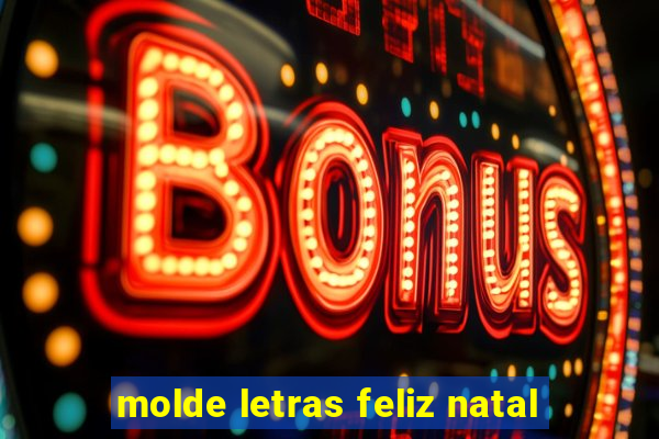 molde letras feliz natal